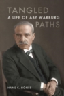 Image for Tangled Paths : A Life of Aby Warburg