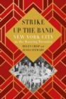 Image for Strike Up the Band : New York City in the Roaring Twenties