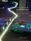 Image for Contemporary Korean Art : New Directions Since the 1960s