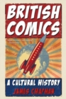 Image for British Comics : A Cultural History