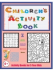 Image for Activity Books for 5 Year Olds : An activity book with 120 puzzles, exercises and challenges for kids aged 4 to 6