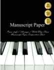 Image for Manuscript Paper : Manuscript Paper: Piano: 100 pages: With Wipe Clean Manuscript Paper Composition Sheet