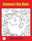 Image for Children&#39;s Dot to Dot : 48 dot to dot puzzles for kids aged 4 to 6