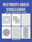 Image for Maze Games for Kids : 68 complex maze problems with a gradual progression in difficulty level