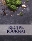 Image for Recipe Journal : A blank recipe journal with recipe templates to record your recipes, and over time, make your own DIY recipe book