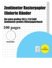 Image for Zentimeter Rasterpapier (linierte Rander) : Ein extra grosses (8,5 x 11,0 Zoll) Zentimeter grosses Gitterpapierbuch