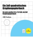 Image for Ein Zoll quadratisches Graphenpapierbuch : Ein extra grosses 8,5 x 11,0 Zoll, ein Zoll Graphenpapierbuch