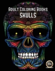 Image for Adult Coloring Books (Skulls) : An adult coloring book with 50 day of the dead sugar skulls: 50 skulls to color with decorative elements