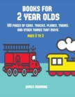 Image for Books for 2 Year Olds : A coloring book for toddlers with thick outlines for easy coloring: with pictures of trains, cars, planes, trucks, boats, lorries and other modes of transport