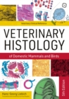 Image for Veterinary Histology of Domestic Mammals and Birds 5th Edition: Textbook and Colour Atlas