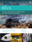 Image for Eels Biology, Monitoring, Management, Culture and Exploitation: Proceedings of the First International Eel Science Symposium