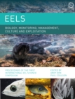 Image for Eels Biology, Monitoring, Management, Culture and Exploitation : Proceedings of the First International Eel Science Symposium