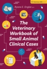 Image for The Veterinary Workbook of Small Animal Clinical Cases