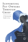 Image for Supporting pet owners through grief: a veterinarian&#39;s guide to loss