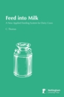 Image for Feed into Milk: A New Applied Feeding System for Dairy Cows