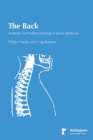 Image for The Back: Anatomy for Problem Solving in Sports Medicine