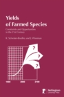 Image for Yields of Farmed Species: Constraints and Opportunities in the 21st Century