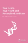 Image for Your Genes, Your Health And Personalised Medicine