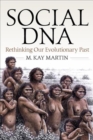 Image for Social DNA  : rethinking our evolutionary past
