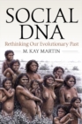 Image for Social DNA: rethinking our evolutionary past