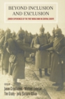 Image for Beyond inclusion and exclusion: Jewish experiences of the First World War in Central Europe