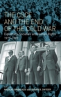 Image for The CSCE and the end of the Cold War  : diplomacy, societies and human rights, 1972-1990