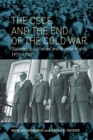 Image for The CSCE and the end of the Cold War: diplomacy, societies and human rights, 1972-1990