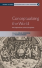 Image for Conceptualizing the world  : an exploration across disciplines