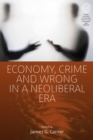 Image for Economy, crime, and wrong in a neoliberal era