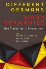 Image for Different Germans, many Germanies  : new transatlantic perspectives
