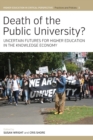 Image for Death of the public university?  : uncertain futures for higher education in the knowledge economy