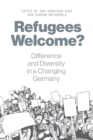 Image for Refugees welcome?: difference and diversity in a changing germany
