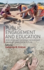 Image for Public engagement and education  : developing and fostering stewardship for an archaeological future