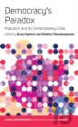Image for Democracy&#39;s paradox: populism and its contemporary crisis : volume 18
