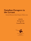Image for Natufian Foragers in the Levant: Terminal Pleistocene Social Changes in Western Asia