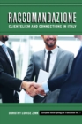 Image for Raccomandazione: clientelism and connections in Italy : Volume 7