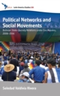 Image for Political networks and social movements  : Bolivian state-society relations under Evo Morales, 2006-2016