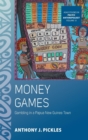 Image for Money games  : gambling in a Papua New Guinea town