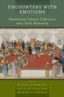 Image for Encounters with emotions: negotiating cultural differences since early modernity