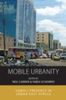 Image for Mobile urbanity: Somali presence in urban East Africa
