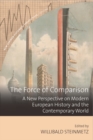 Image for The Force of Comparison: A New Perspective on Modern European History and the Contemporary World : 11