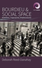 Image for Bourdieu and social space  : mobilities, trajectories, emplacements