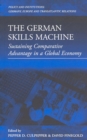 Image for The German Skills Machine: Sustaining Comparative Advantage in a Global Economy