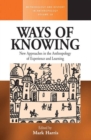 Image for Ways of knowing: anthropological approaches to crafting experience and knowledge