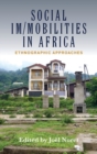 Image for Social im/mobilities in Africa  : ethnographic approaches