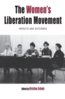 Image for The Women&#39;s Liberation Movement  : impacts and outcomes