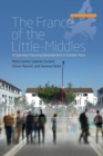 Image for The France of the little-middles  : a suburban housing development in greater Paris