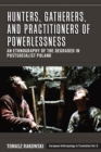 Image for Hunters, Gatherers, and Practitioners of Powerlessness