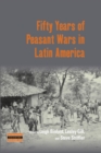 Image for Fifty years of peasant wars in Latin America : Volume 28