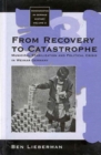 Image for From recovery to catastrophe: municipal stabilization and political crisis in Weimar Germany : v.3